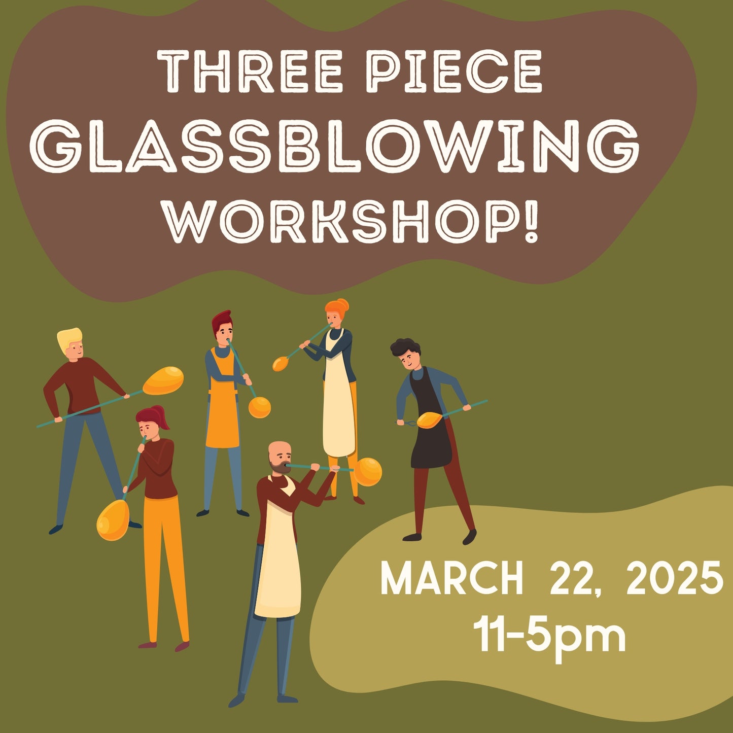 March Three Piece Glassblowing Workshop